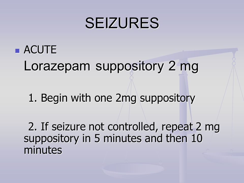 Lorazepam Suppository Seizure Disorders